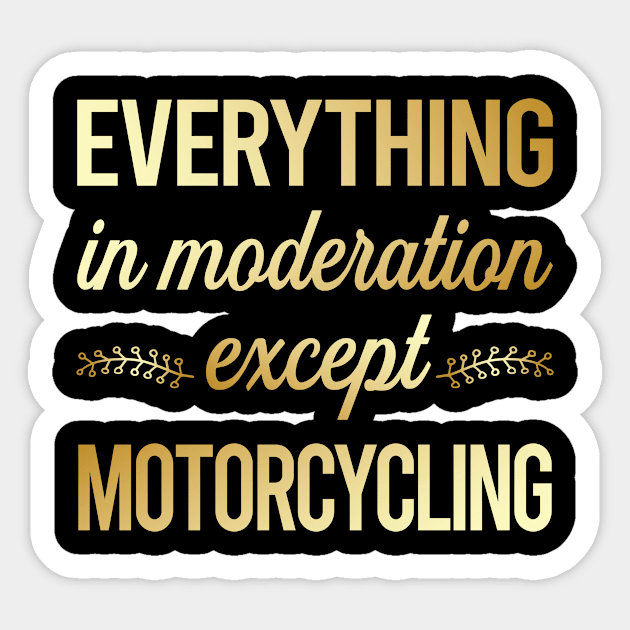 Funny Moderation Motorcycling Motorcycle Motorbike Motorbiker Biker Sticker by lainetexterbxe49